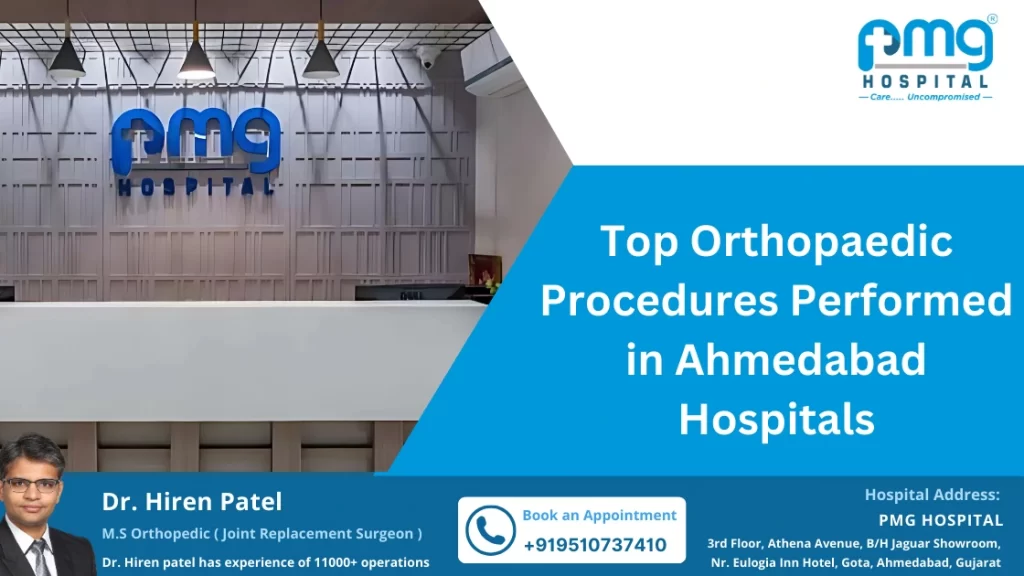 Top Orthopaedic Procedures Performed in Ahmedabad