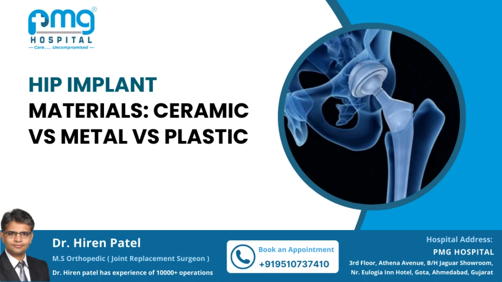 Hip Implant Materials: Ceramic vs Metal vs Plastic