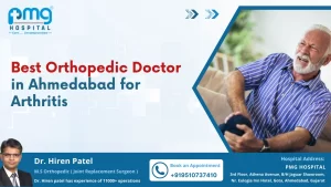 Best Orthopedic Doctor in Ahmedabad for Arthritis